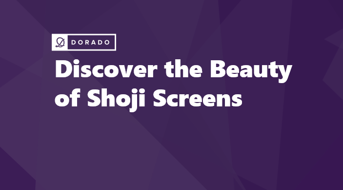 Discover the Beauty of Shoji Screens