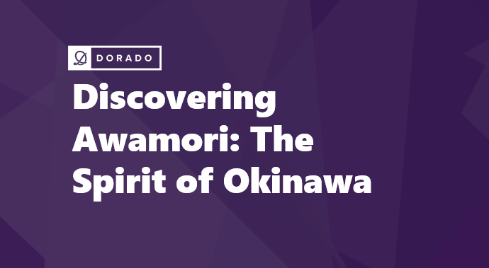 Discovering Awamori: The Spirit of Okinawa