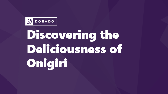 Discovering the Deliciousness of Onigiri