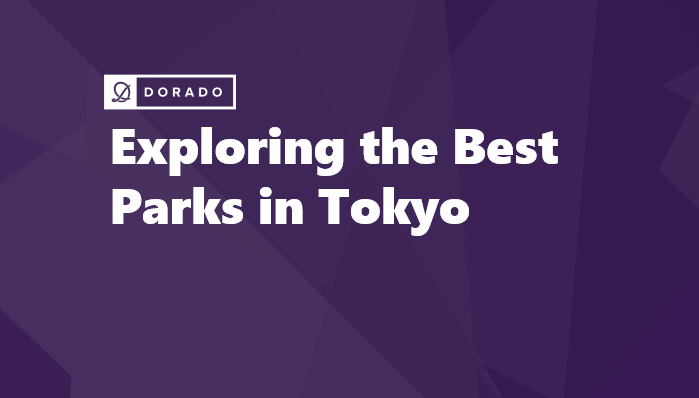 Exploring the Best Parks in Tokyo