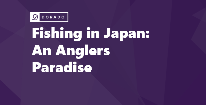 Fishing in Japan: An Anglers Paradise