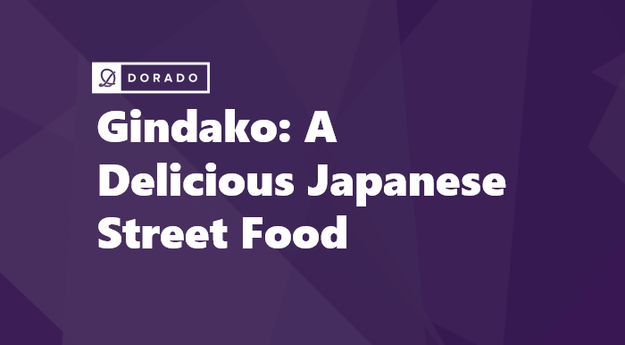 Gindako: A Delicious Japanese Street Food