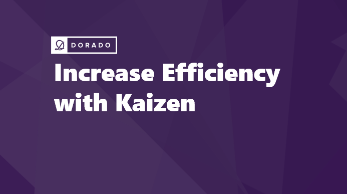 Increase Efficiency with Kaizen - The Key to Continuous Improvement