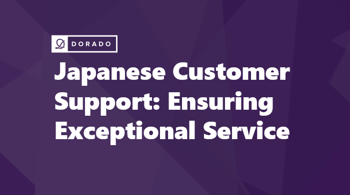 Japanese Customer Support: Ensuring Exceptional Service