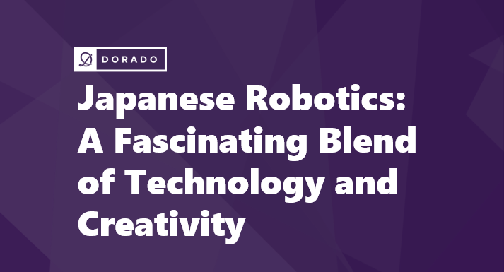 Japanese Robotics: A Fascinating Blend of Technology and Creativity