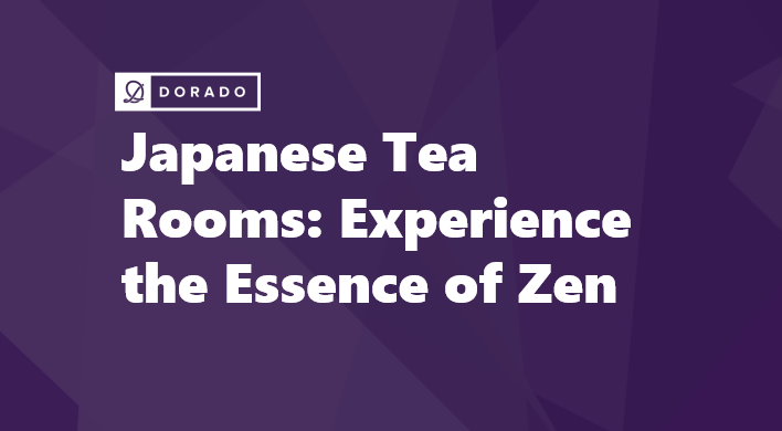 Japanese Tea Rooms: Experience the Essence of Zen