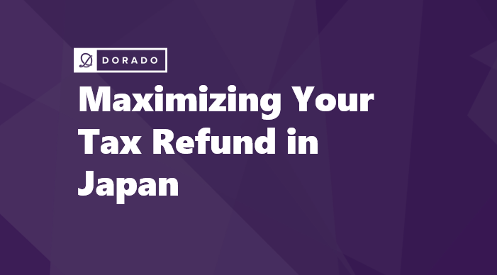 Maximizing Your Tax Refund in Japan