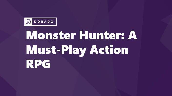 Monster Hunter: A Must-Play Action RPG with Stunning Graphics and Thrilling Gameplay!