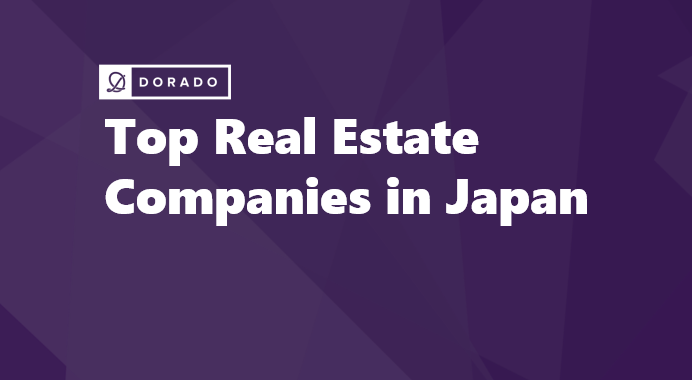 Top Real Estate Companies in Japan: A Lucrative Market for Investors