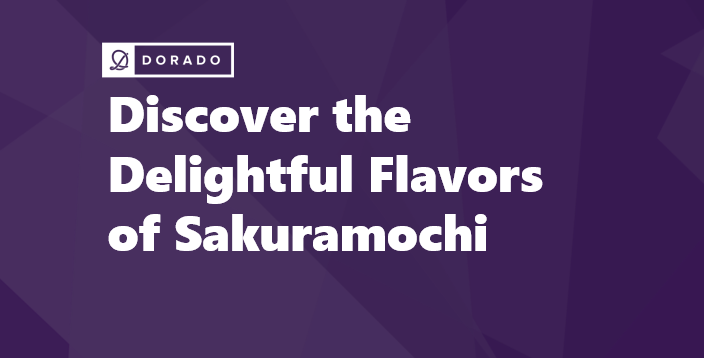 Discover the Delightful Flavors of Sakuramochi