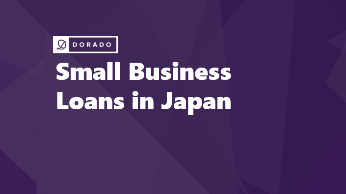 Small Business Loans in Japan - A Boost for Entrepreneurs