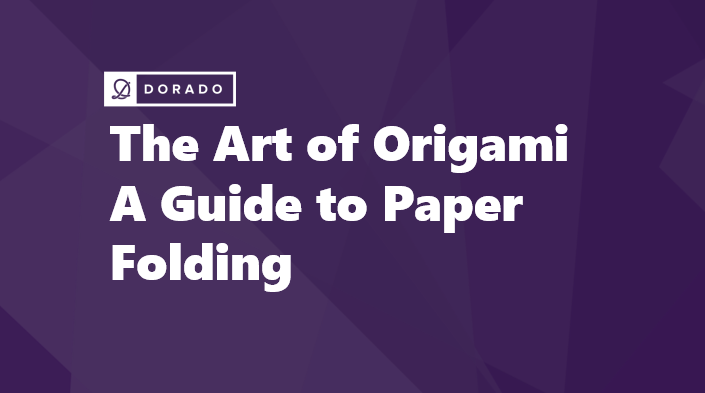 The Art of Origami - A Guide to Paper Folding
