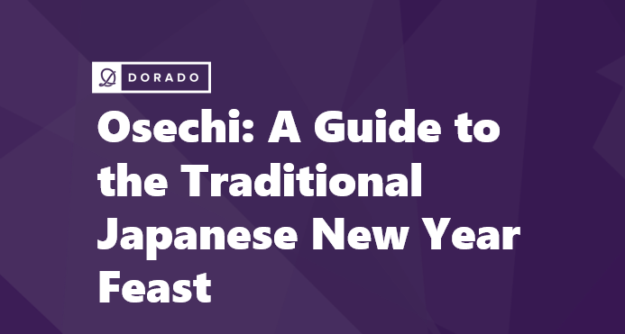 Osechi: A Guide to the Traditional Japanese New Year Feast