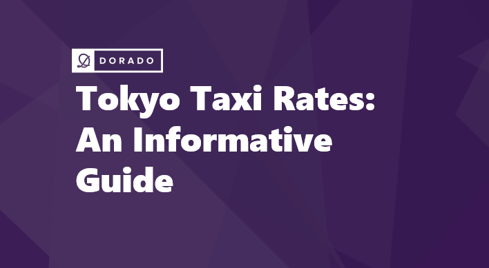 Tokyo Taxi Rates: An Informative Guide