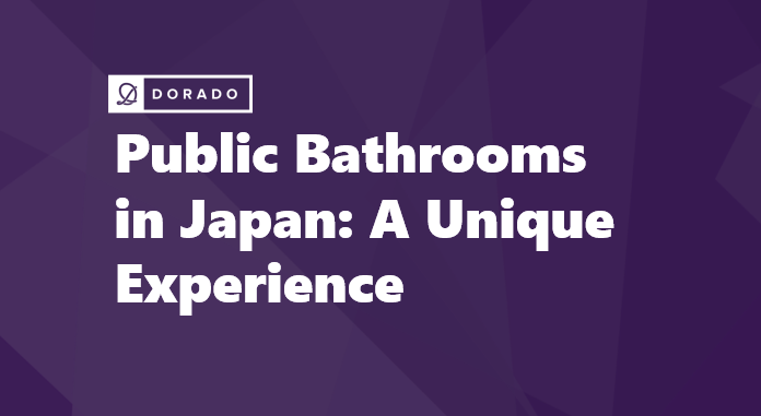 Public Bathrooms in Japan: A Unique Experience