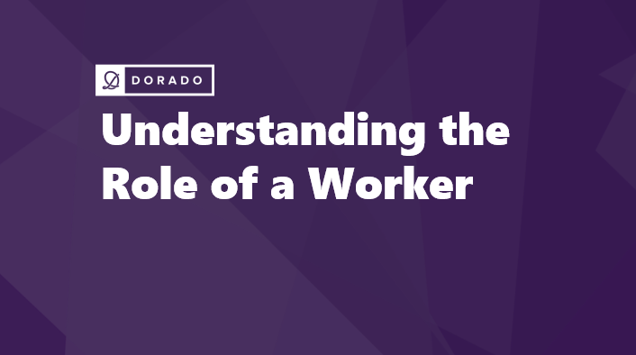 Understanding the Role of a Worker