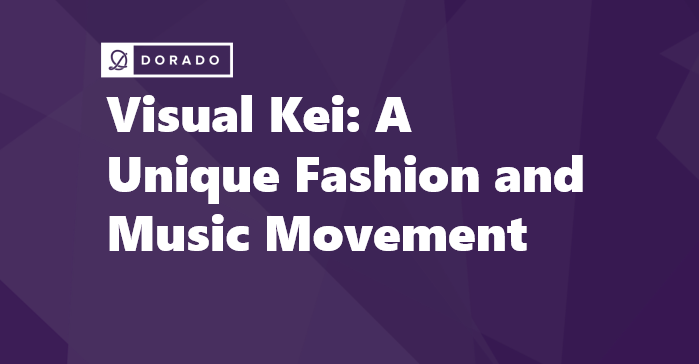 Visual Kei: A Unique Fashion and Music Movement