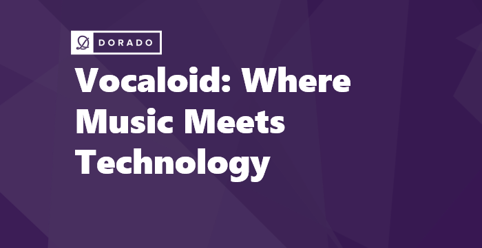 Vocaloid: Where Music Meets Technology