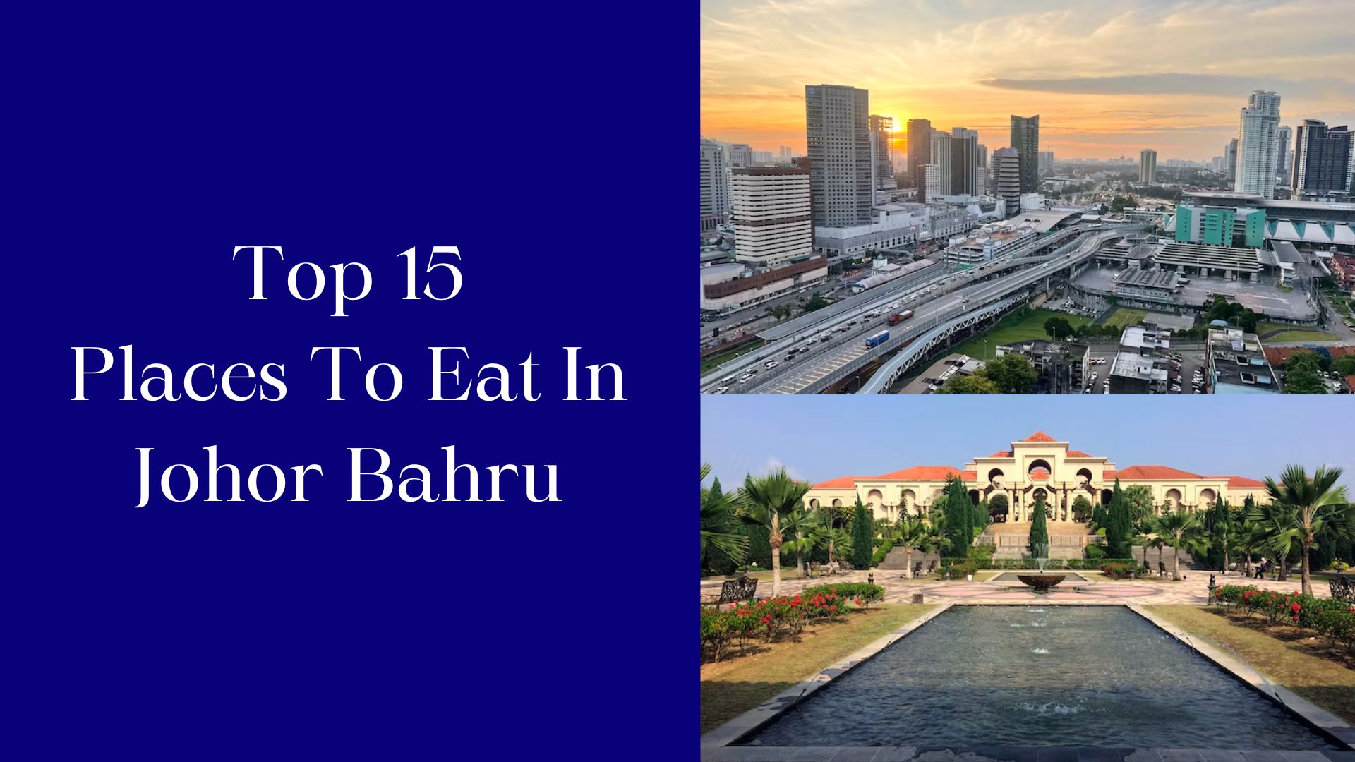 15 Best Restaurants in Johor Bahru, Malaysia (2024)