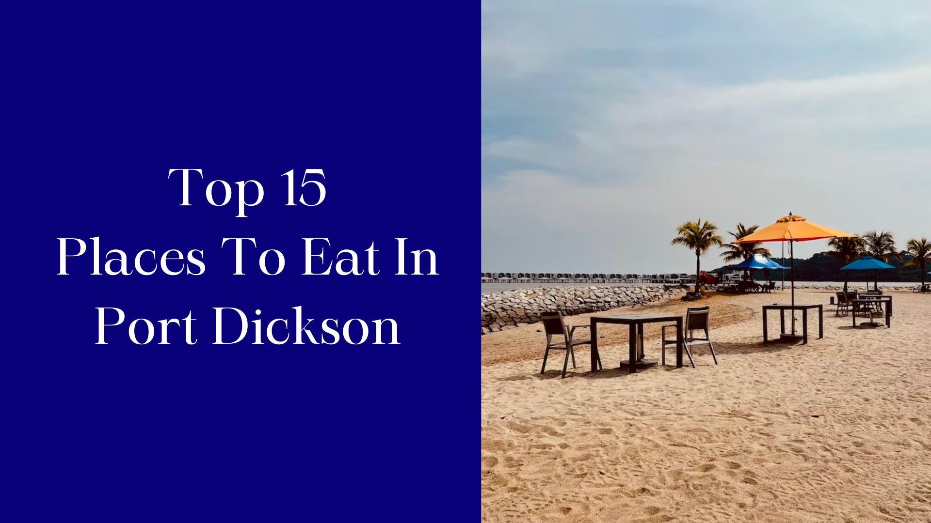 15 Best Restaurants in Port Dickson, Malaysia (2024)