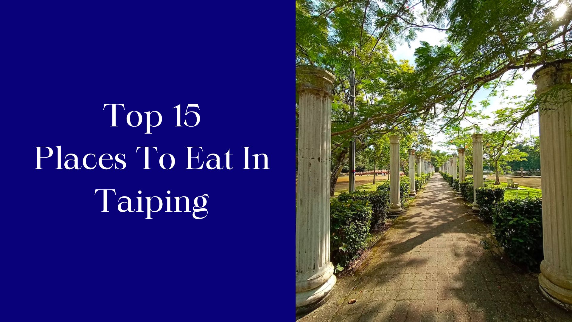 15 Best Restaurants in Taiping, Malaysia (2024)