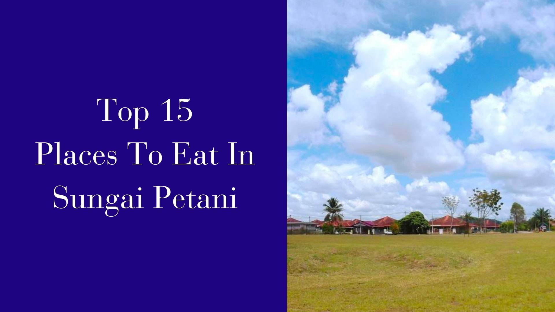 15 Best Restaurants in Sungai Petani, Malaysia (2024)