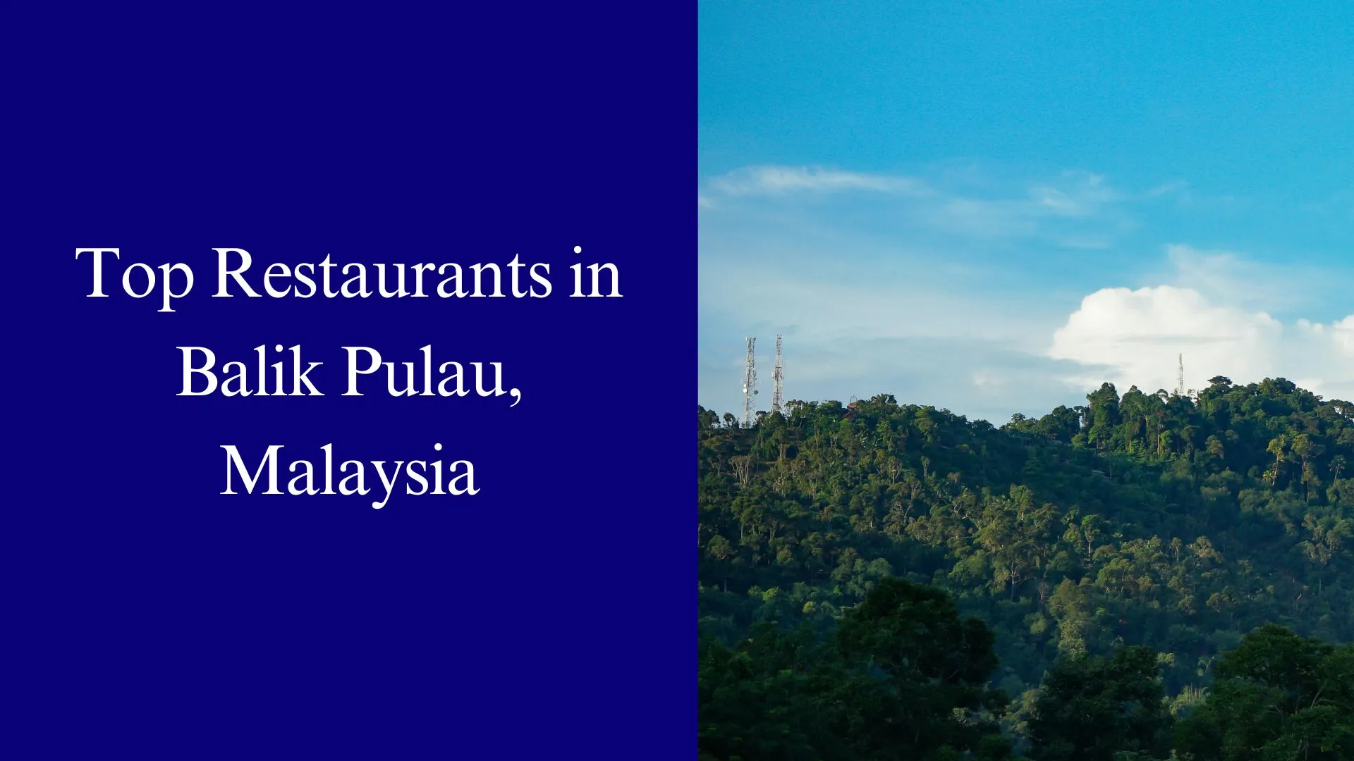 Top Restaurants in Balik Pulau, Malaysia