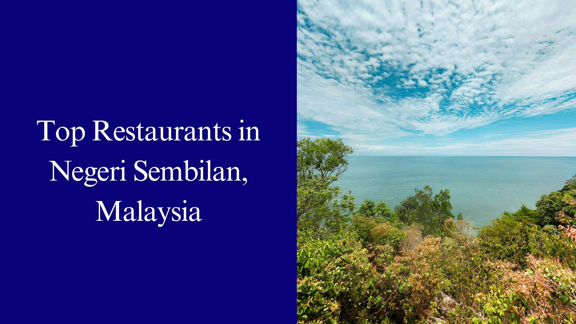 Top Restaurants in Negeri Sembilan, Malaysia