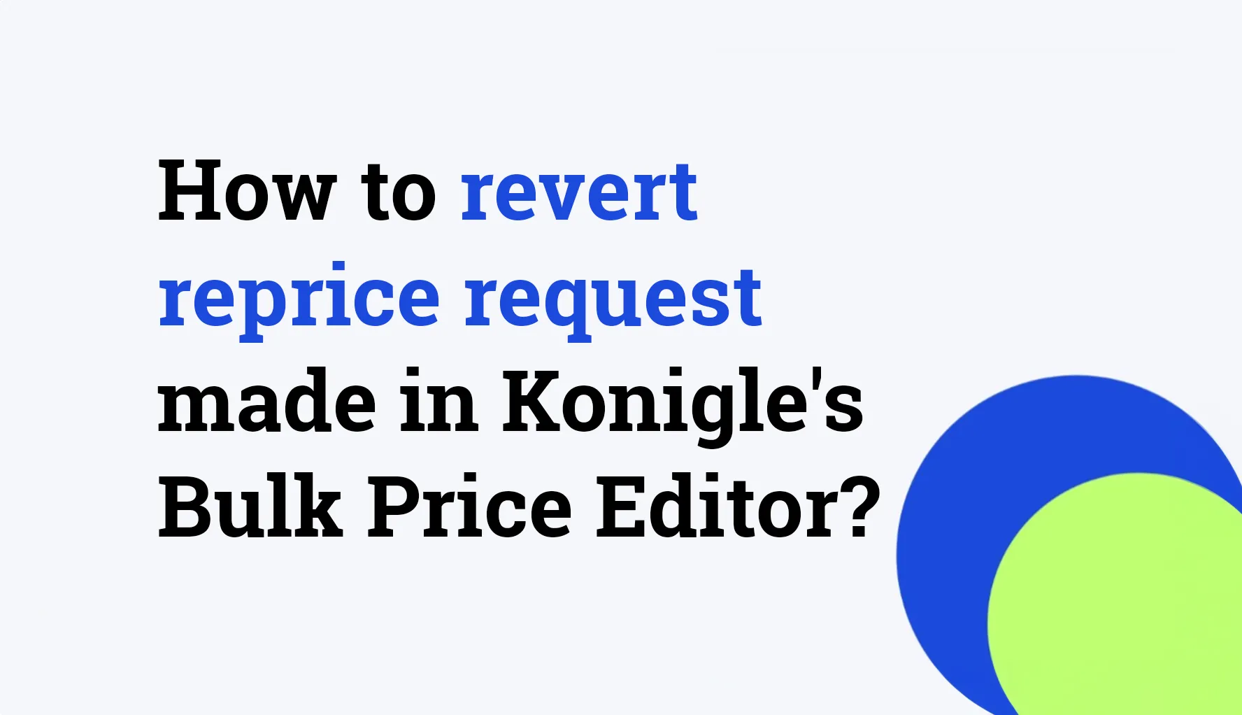 How to revert reprice request made in Konigle's Bulk Price Editor?