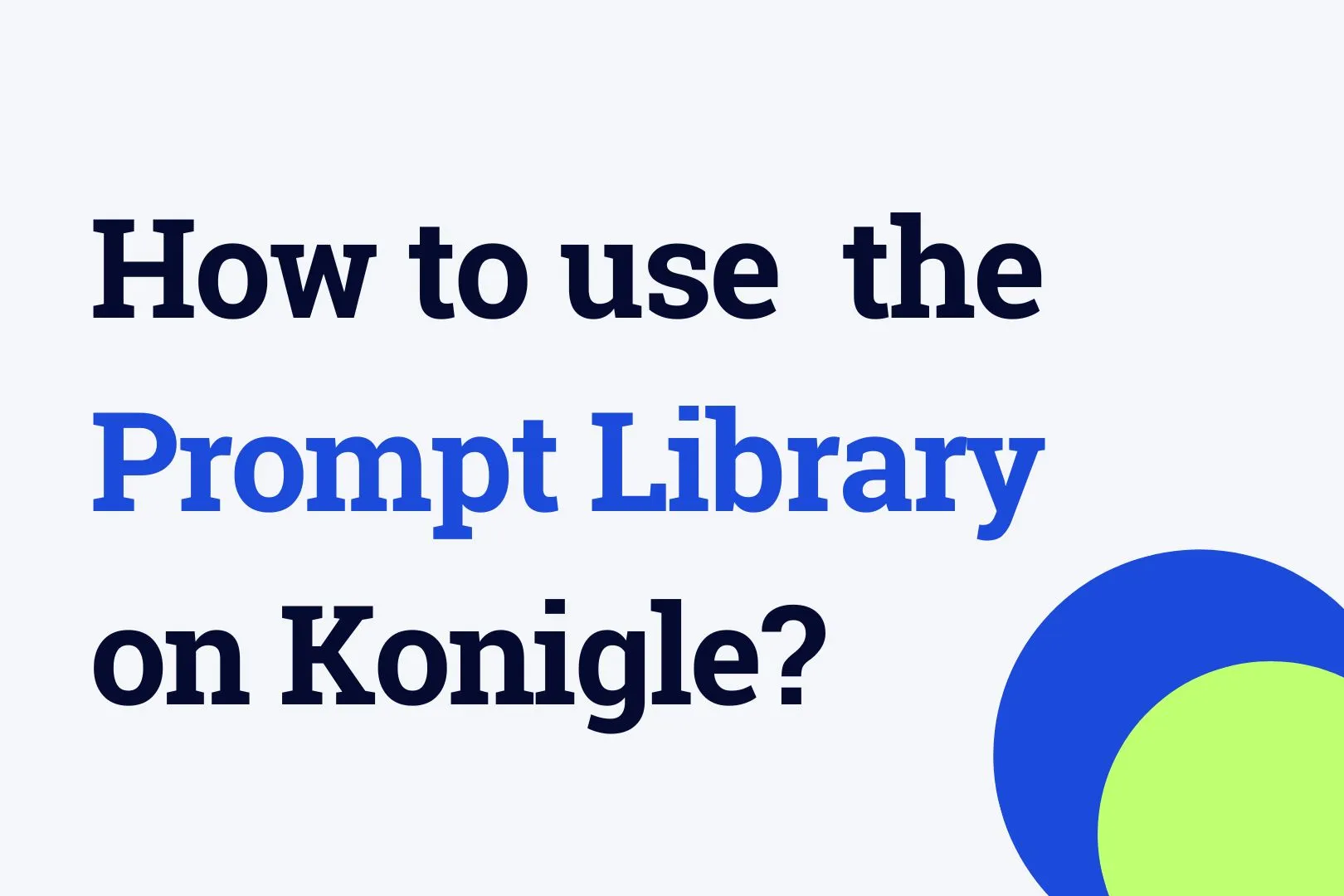 How to use the Prompt Library on Konigle?