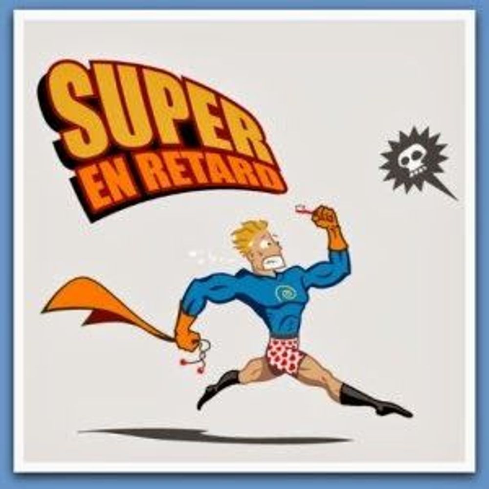Super en retard !!