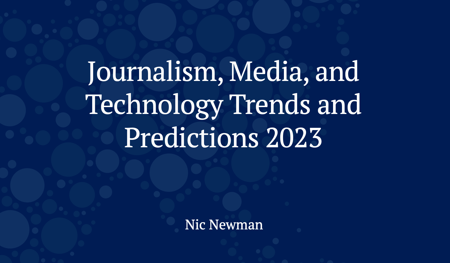 [요약 번역] 2023 저널리즘, 미디어 그리고 테크놀로지 트렌드와 예측