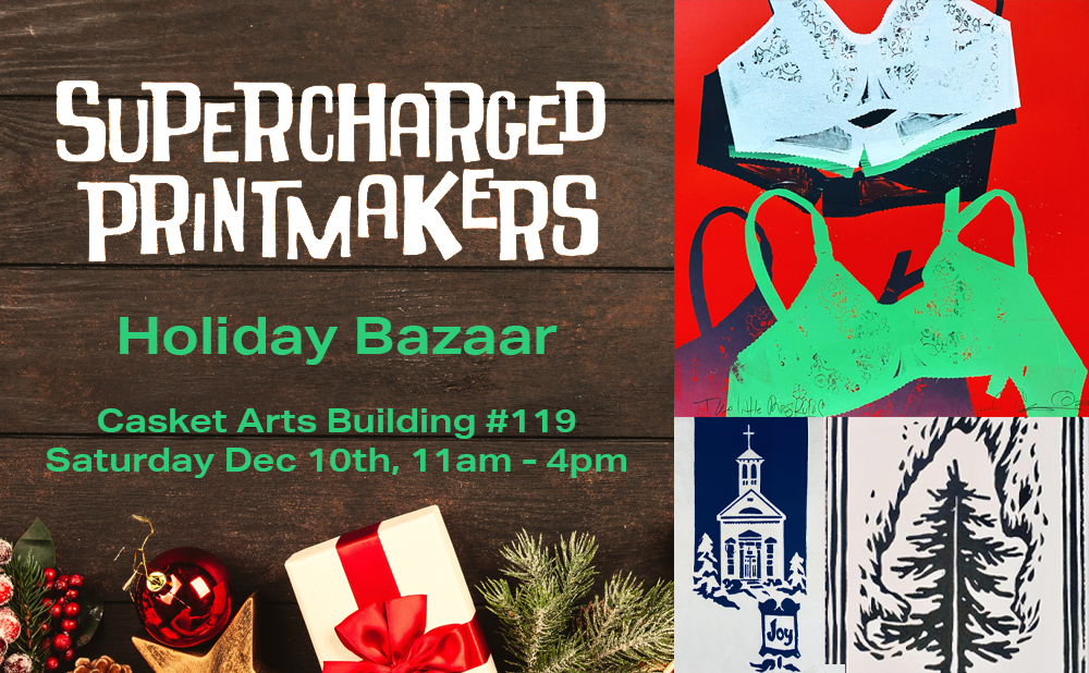 Supercharged Printmakers Holiday Bazaar 