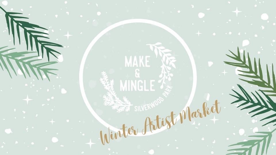 Make & Mingle Winter Artist Market