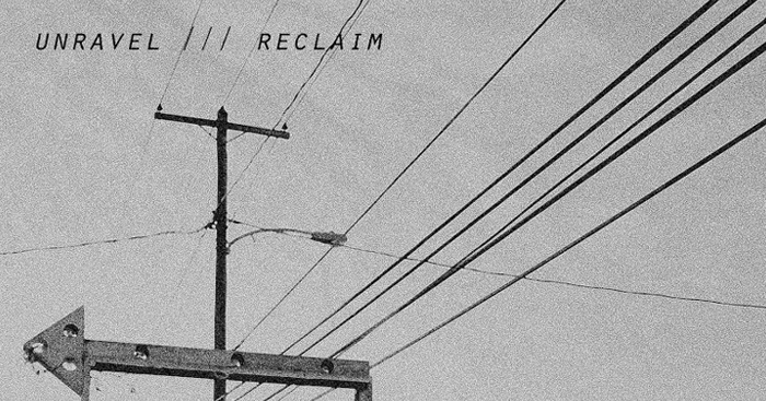 Unravel / Reclaim  - 4th Altered Esthetics Film Festival