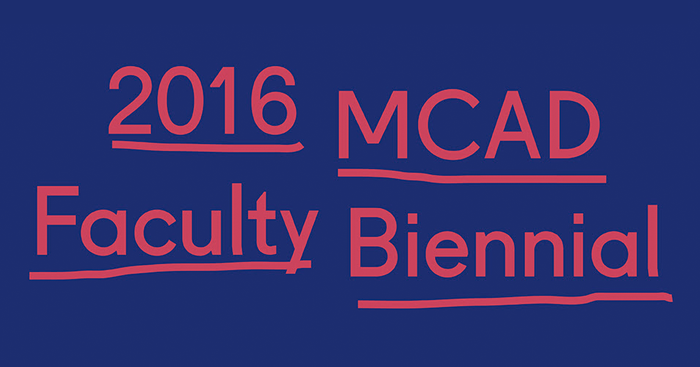 2016 MCAD Faculty Biennial