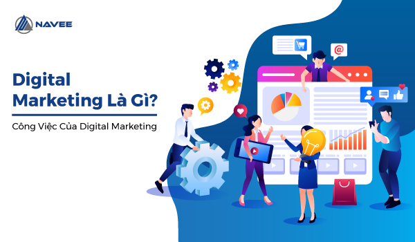 Digital Marketing là gì? Digital Marketing gồm những thành phần nào?