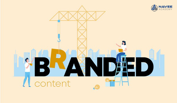 Branded Content là nội dung định hướng thương hiệu