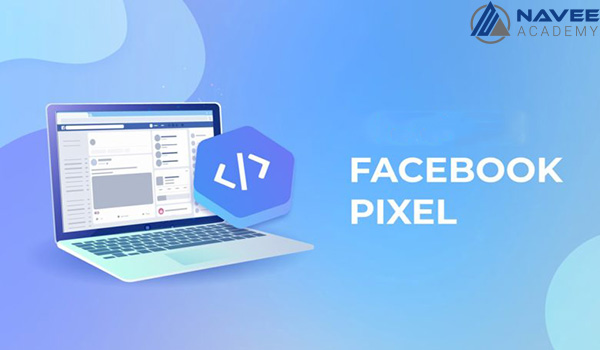 Pixel là gì? Ứng dụng của Pixel trong chiến dịch quảng cáo Facebook