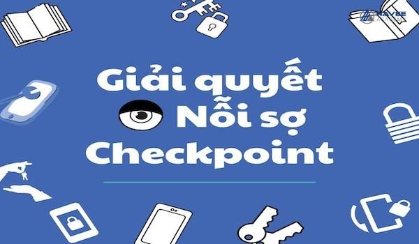 Các giải pháp hạn chế tình trạng Checkpoint