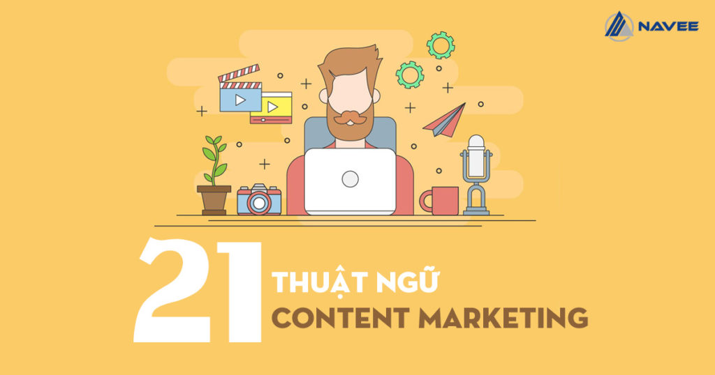 21 thuật ngữ content marketing phổ biến