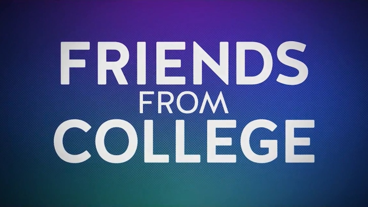 Friends from College - Cancelled by Netflix