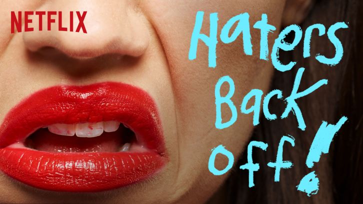 Haters Back Off - Cancelled by Netflix