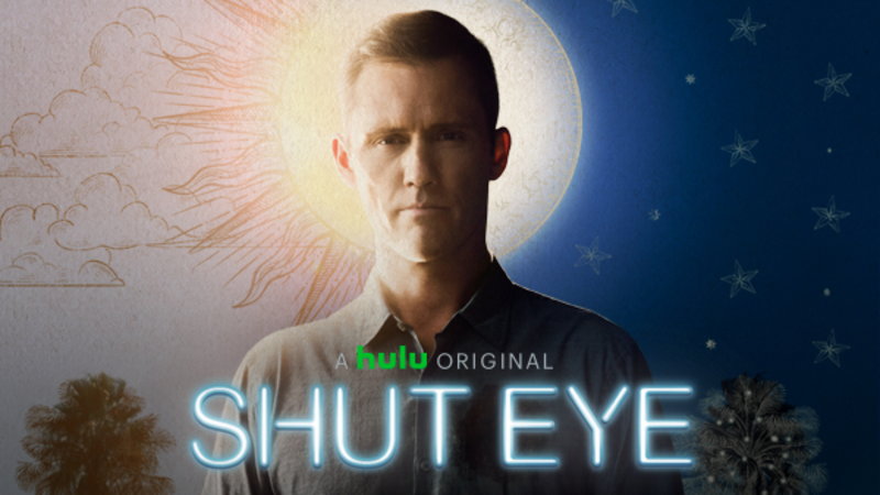 Shut Eye - Cancelled by Hulu