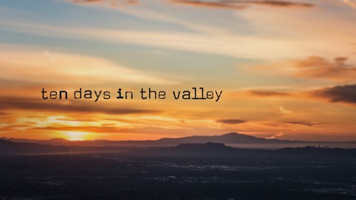 Ten Days In The Valley - Moving to Saturdays 