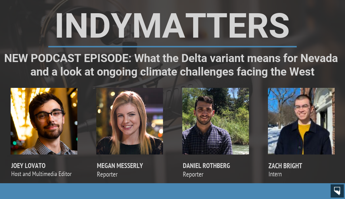 What the Delta variant means for Nevada and a look at ongoing climate ...