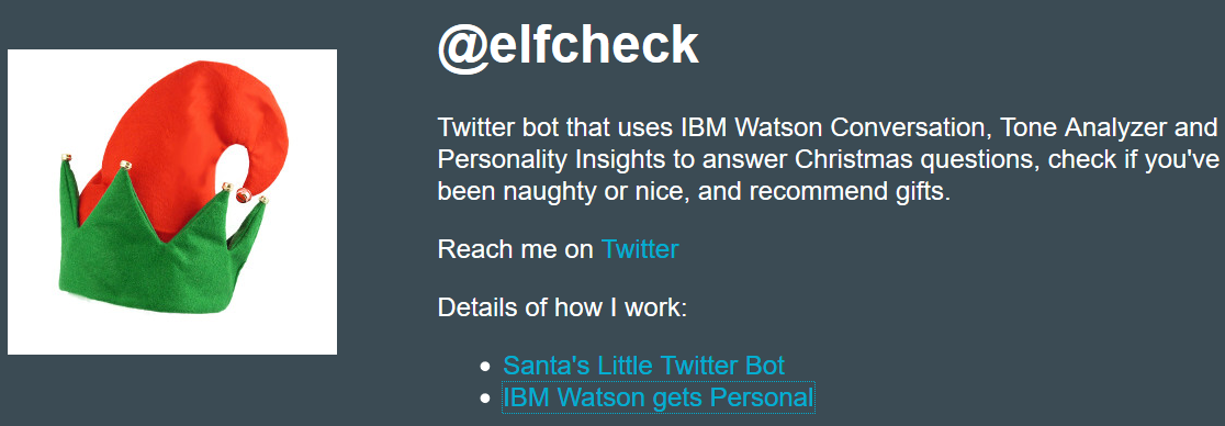  ElfCheck combines IBM Watson Conversation, Tone Analyzer and Personality Insights.