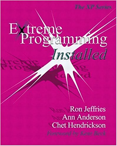 Extreme Programming Installed - co-authored by Ron Jeffries