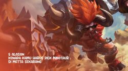 5 Alasan Kenapa Kamu harus Pick Minotaur di Meta Sekarang