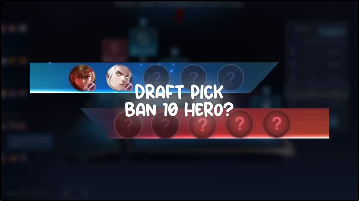 Draft Pick Ban 10 Hero